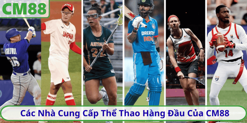 Các Nhà Cung Cấp Thể Thao Hàng Đầu Của CM88